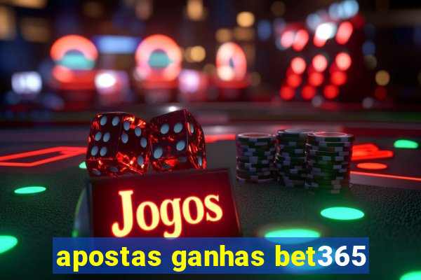 apostas ganhas bet365